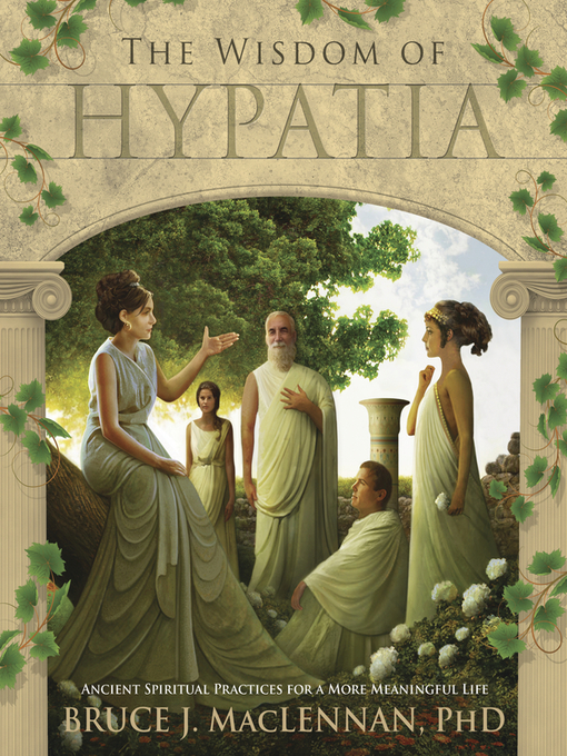 Title details for The Wisdom of Hypatia by Bruce J. MacLennan - Available